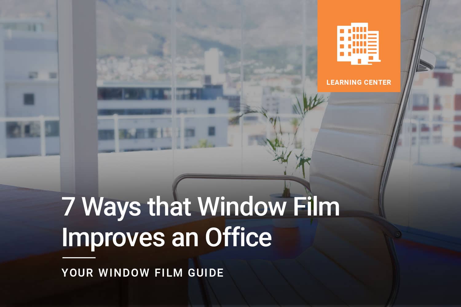 Discover 7 ways that window film can improve your office or workplace. Installed by ClimatePro.