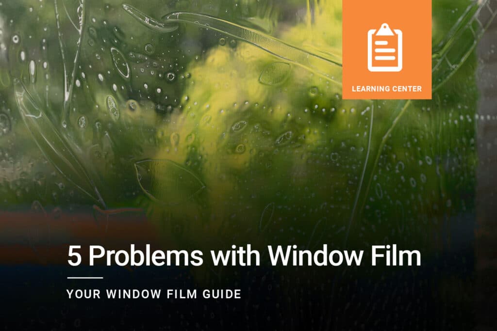 5 Problems with Window Film ClimatePro 1